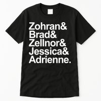 Zohran & Brad & Zellnor & Jessica & Adrienne Tall T-Shirt