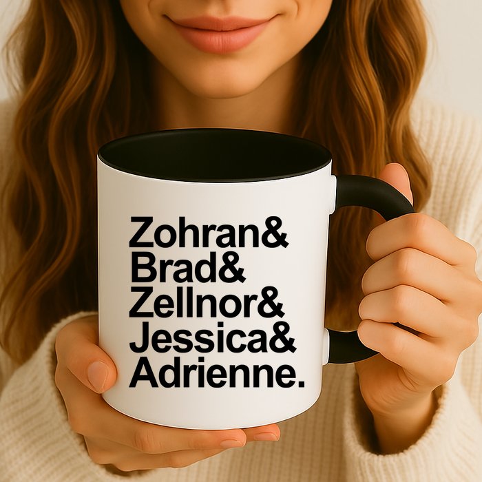 Zohran & Brad & Zellnor & Jessica & Adrienne Mug