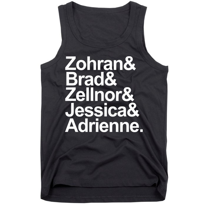 Zohran & Brad & Zellnor & Jessica & Adrienne Tank Top