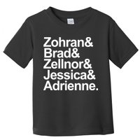 Zohran & Brad & Zellnor & Jessica & Adrienne Toddler T-Shirt