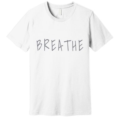 Zen Calm Breathe Yoga Meditation Premium T-Shirt