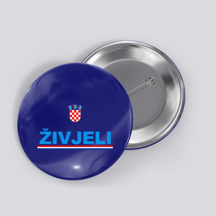 Zivjeli! Cheers In Croatian Button