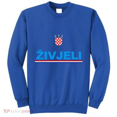 Zivjeli! Cheers In Croatian Tall Sweatshirt
