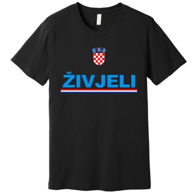 Zivjeli! Cheers In Croatian Funny Croatia Souvenir Premium T-Shirt