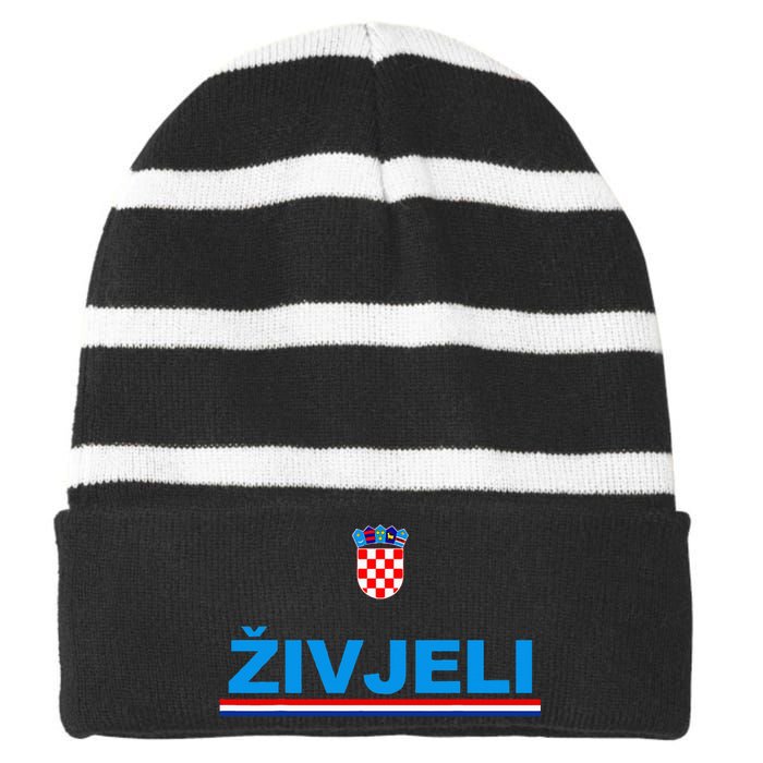 Zivjeli! Cheers In Croatian Funny Croatia Souvenir Striped Beanie with Solid Band