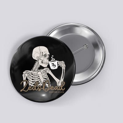 Zeds Dead Coffee Club Button