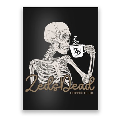 Zeds Dead Coffee Club Poster