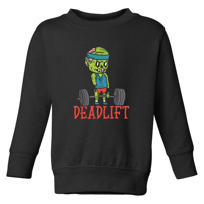 Zombie Deadlift Funny Gym Halloween Workout Toddler Sweatshirt