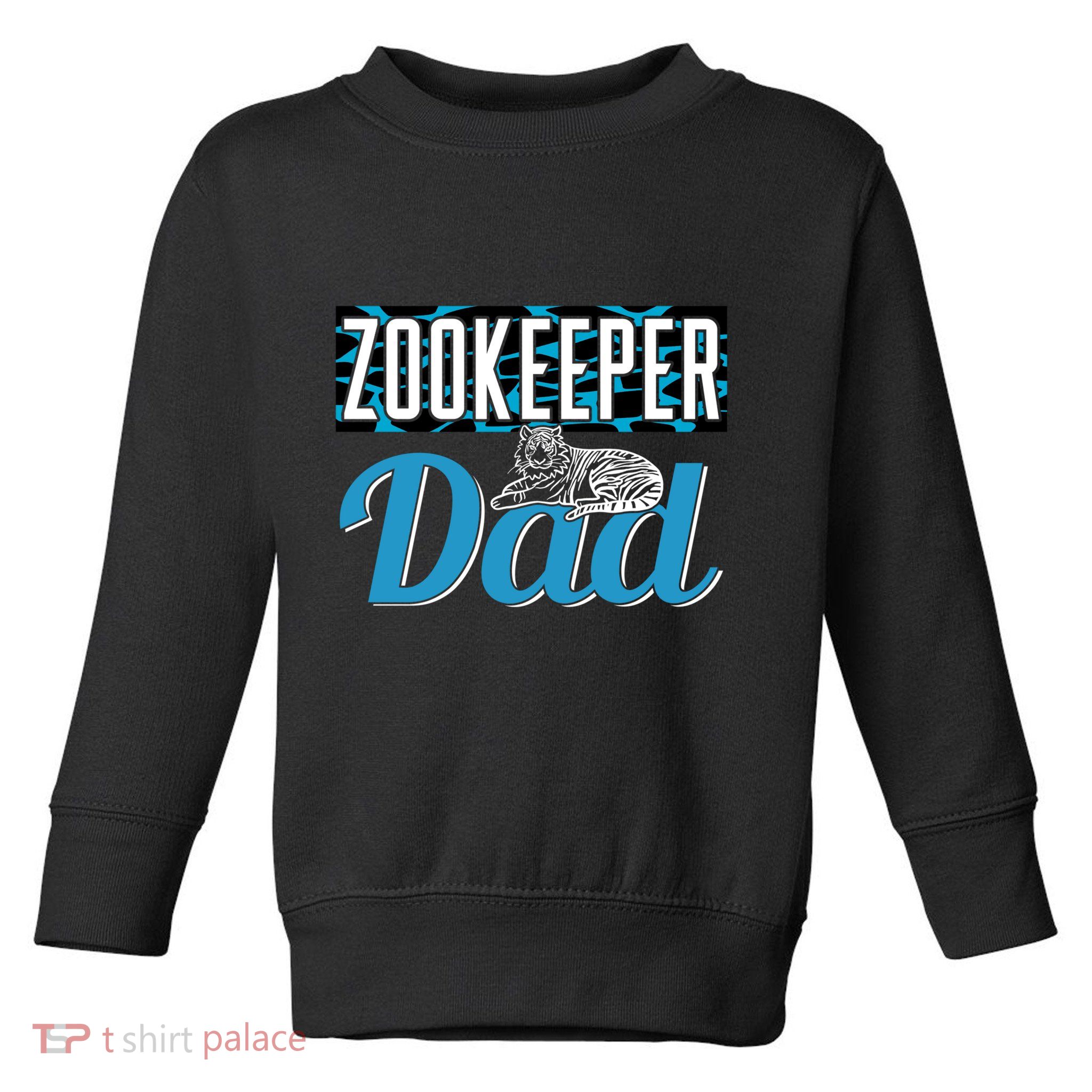 Zookeeper Dad Job Zookeepping Gift Toddler Sweatshirt