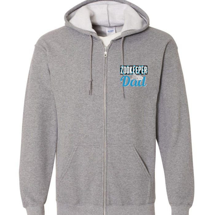 Zookeeper Dad Job Zookeepping Gift Full Zip Hoodie