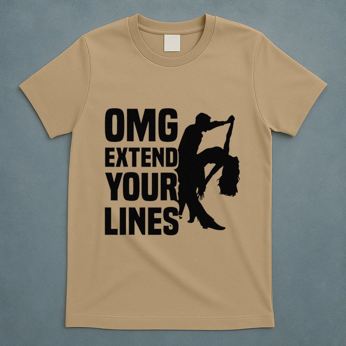 Zouk Dancer Omg Extend Your Lines Zouk Dancing T-Shirt
