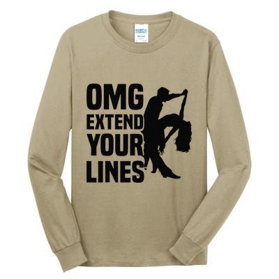 Zouk Dancer Omg Extend Your Lines Zouk Dancing Tall Long Sleeve T-Shirt