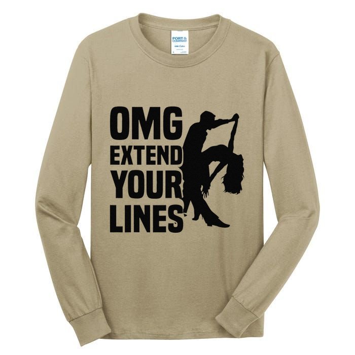 Zouk Dancer Omg Extend Your Lines Zouk Dancing Tall Long Sleeve T-Shirt