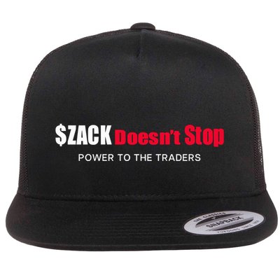 $Zack DoesnT Stop Power To The Traders Flat Bill Trucker Hat