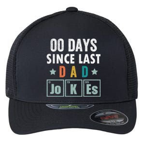 Zero Days Since Last Dad Joke Funny Dad Joke Gift Flexfit Unipanel Trucker Cap