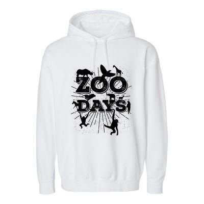 Zoo Days Wildlife Safari Animal Lover Gift Funny Gift Garment-Dyed Fleece Hoodie