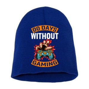 Zero Days Without Gaming Pro Video Gamer Gift Short Acrylic Beanie