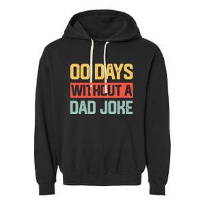 Zero Days With A Dad Joke Humor Dad Joke Funny Father's Day Garment-Dyed Fleece Hoodie