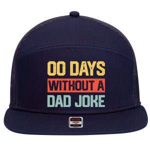 Zero Days With A Dad Joke Humor Dad Joke Funny Father's Day 7 Panel Mesh Trucker Snapback Hat