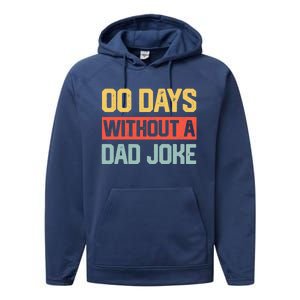 Zero Days With A Dad Joke Humor Dad Joke Funny Father's Day Performance Fleece Hoodie