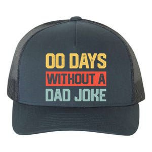 Zero Days With A Dad Joke Humor Dad Joke Funny Father's Day Yupoong Adult 5-Panel Trucker Hat