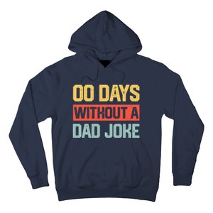 Zero Days With A Dad Joke Humor Dad Joke Funny Father's Day Hoodie