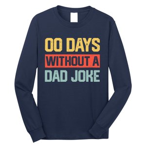 Zero Days With A Dad Joke Humor Dad Joke Funny Father's Day Long Sleeve Shirt