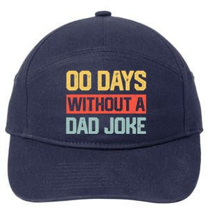 Zero Days With A Dad Joke Humor Dad Joke Funny Father's Day 7-Panel Snapback Hat