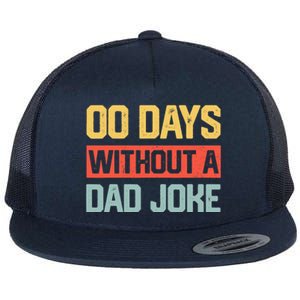 Zero Days With A Dad Joke Humor Dad Joke Funny Father's Day Flat Bill Trucker Hat