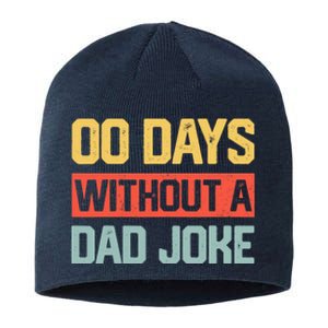 Zero Days With A Dad Joke Humor Dad Joke Funny Father's Day Sustainable Beanie