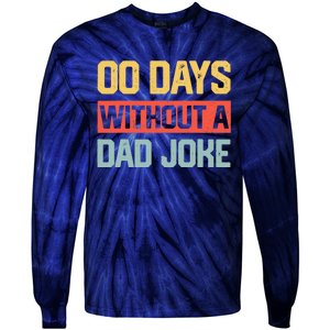 Zero Days With A Dad Joke Humor Dad Joke Funny Father's Day Tie-Dye Long Sleeve Shirt