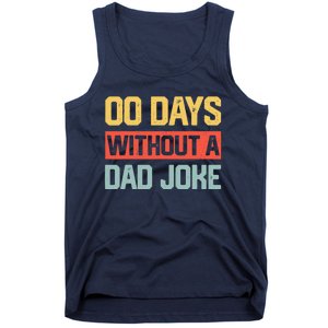 Zero Days With A Dad Joke Humor Dad Joke Funny Father's Day Tank Top