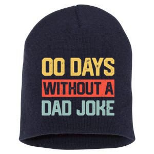 Zero Days With A Dad Joke Humor Dad Joke Funny Father's Day Short Acrylic Beanie