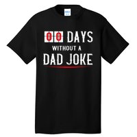 Zero Days Without A Dad Joke Funny Tall T-Shirt