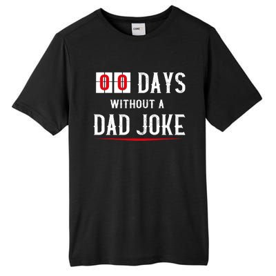 Zero Days Without A Dad Joke Funny Tall Fusion ChromaSoft Performance T-Shirt