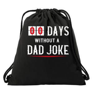 Zero Days Without A Dad Joke Funny Drawstring Bag