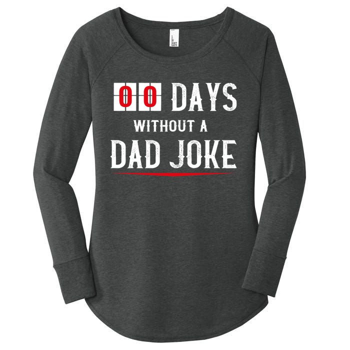 Zero Days Without A Dad Joke Funny Women's Perfect Tri Tunic Long Sleeve Shirt