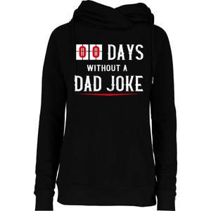 Zero Days Without A Dad Joke Funny Womens Funnel Neck Pullover Hood