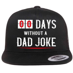 Zero Days Without A Dad Joke Funny Flat Bill Trucker Hat