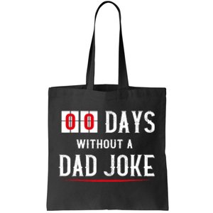 Zero Days Without A Dad Joke Funny Tote Bag