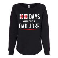 Zero Days Without A Dad Joke Funny Womens California Wash Sweatshirt