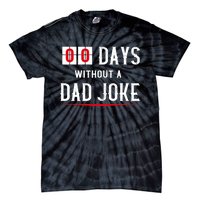 Zero Days Without A Dad Joke Funny Tie-Dye T-Shirt