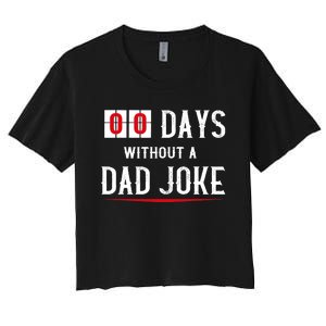 Zero Days Without A Dad Joke Funny Women's Crop Top Tee