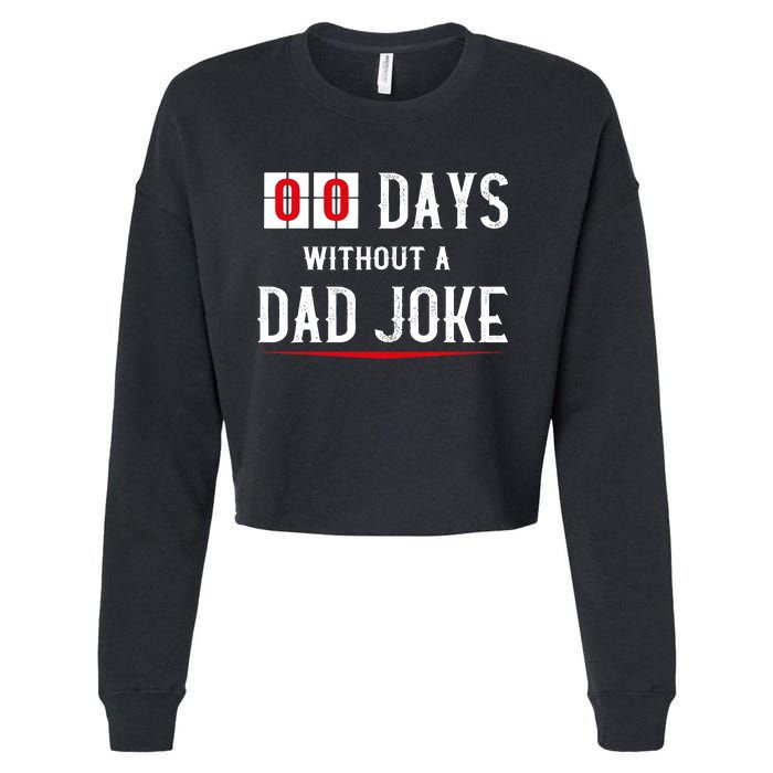 Zero Days Without A Dad Joke Funny Cropped Pullover Crew