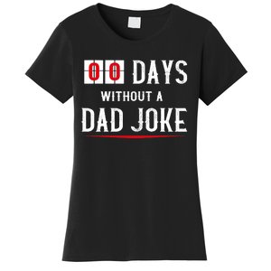 Zero Days Without A Dad Joke Funny Women's T-Shirt