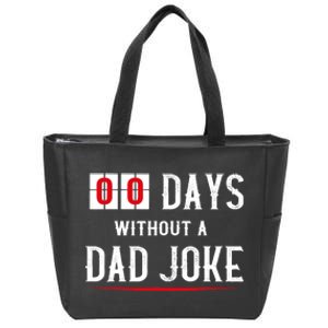 Zero Days Without A Dad Joke Funny Zip Tote Bag