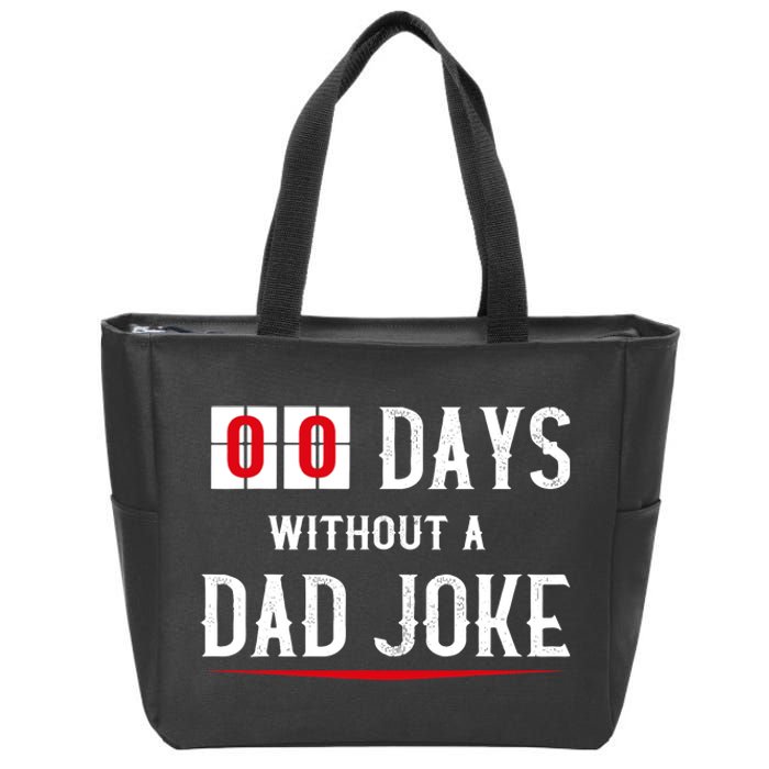 Zero Days Without A Dad Joke Funny Zip Tote Bag