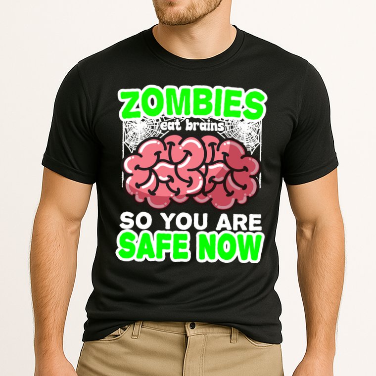 Zombies Eat Brains So You Are Safe Now Performance Shirt