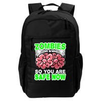 Zombies Eat Brains So You Are Safe Now Backpack