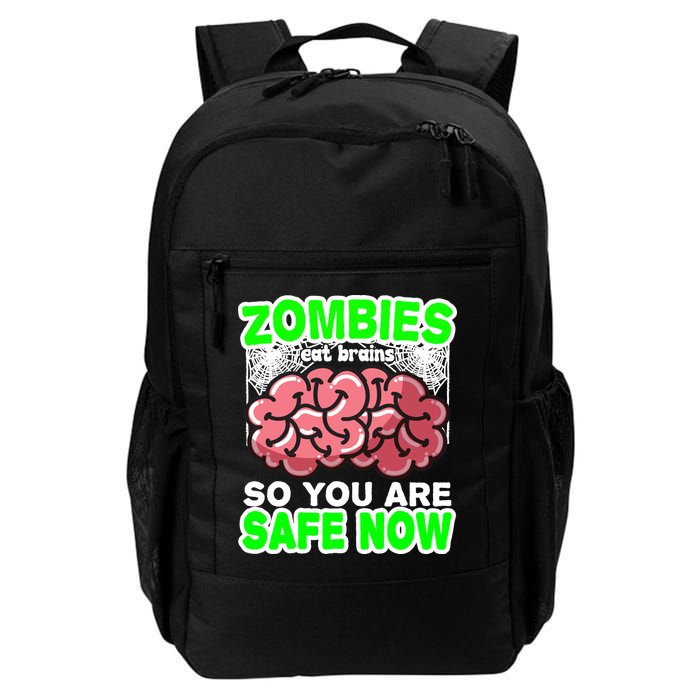 Zombies Eat Brains So You Are Safe Now Backpack